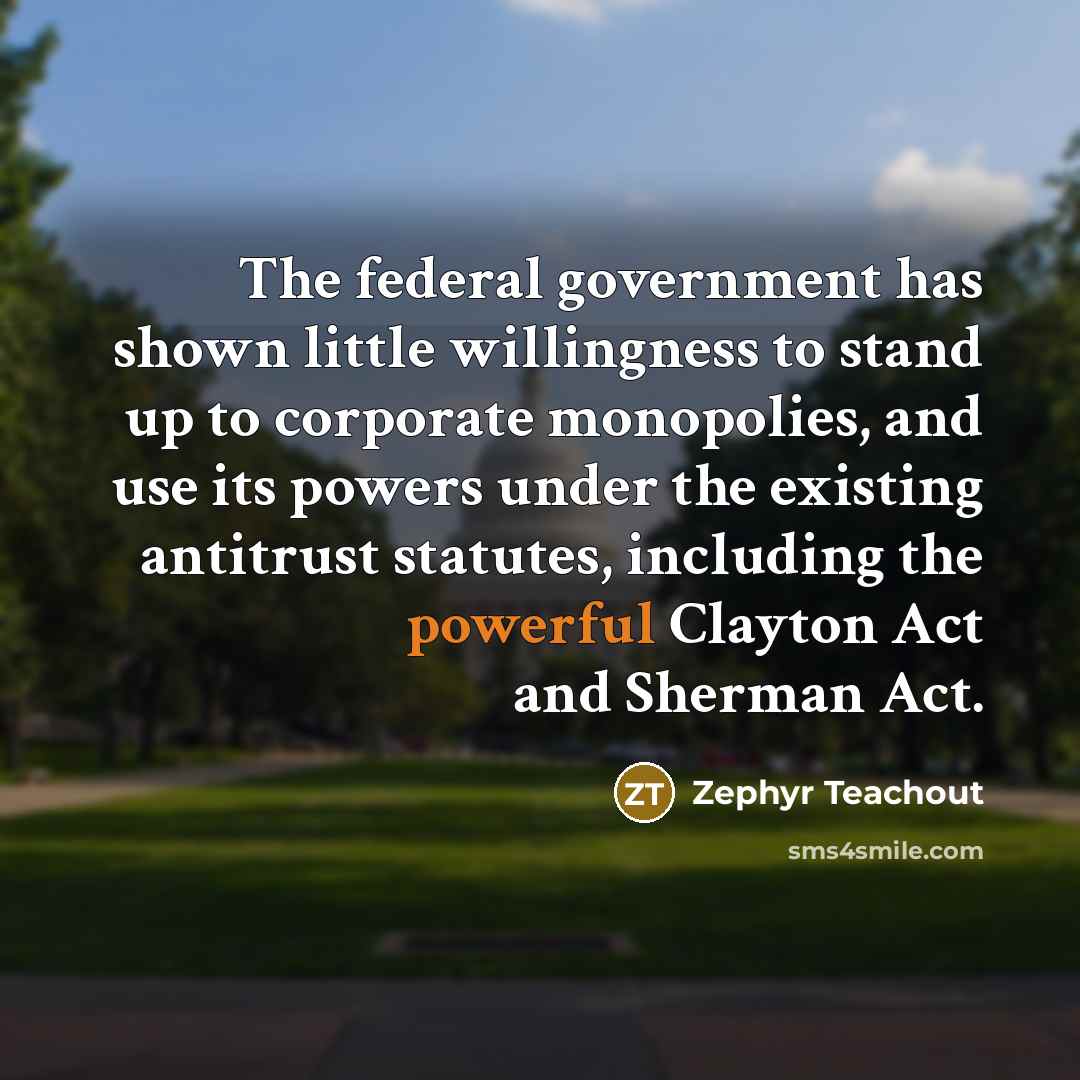 “The federal government has shown little willingness to stand up…” quote by Zephyr Teachout