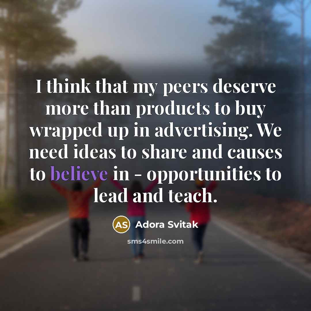 “I think that my peers deserve more than products to…” quote by Adora Svitak