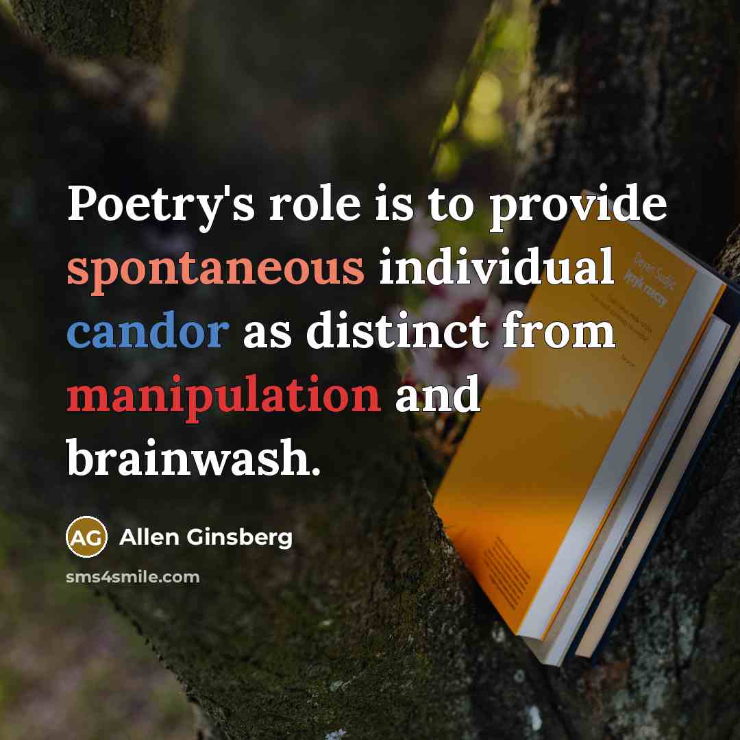 “Poetry's role is to provide spontaneous individual candor as distinct…” quote by Allen Ginsberg