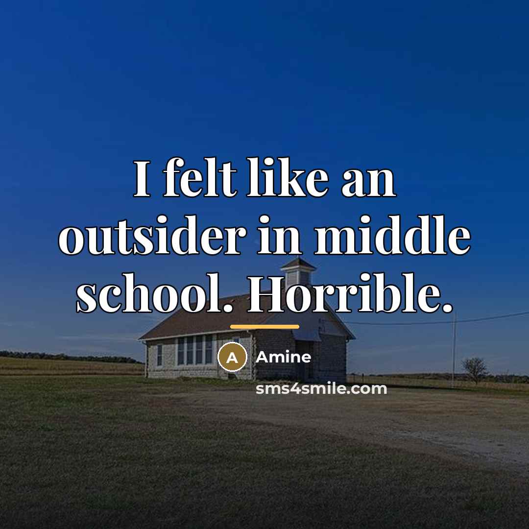 “I felt like an outsider in middle school. Horrible.…” quote by Amine
