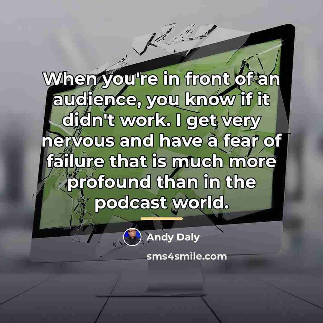 “When you're in front of an audience, you know if…” quote by Andy Daly