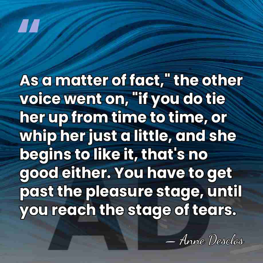 As a matter of fact," the other voice went on, "if you&hellip; - Anne Desclos