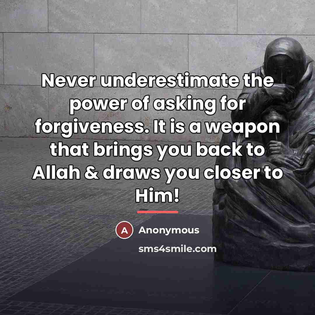“Never underestimate the power of asking for forgiveness. It is…” quote by Anonymous