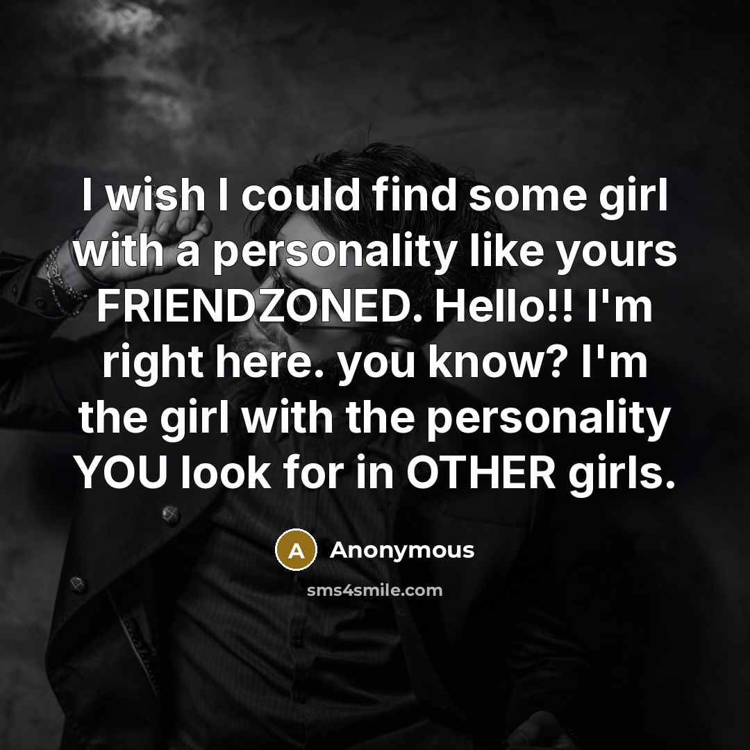 “I wish I could find some girl with a personality…” quote by Anonymous
