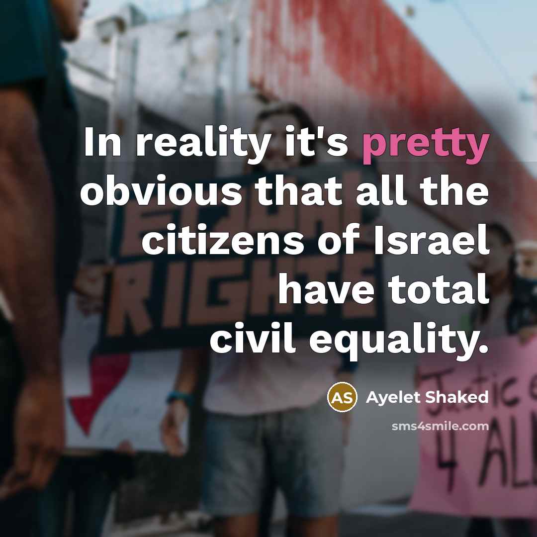 “In reality it's pretty obvious that all the citizens of…” quote by Ayelet Shaked