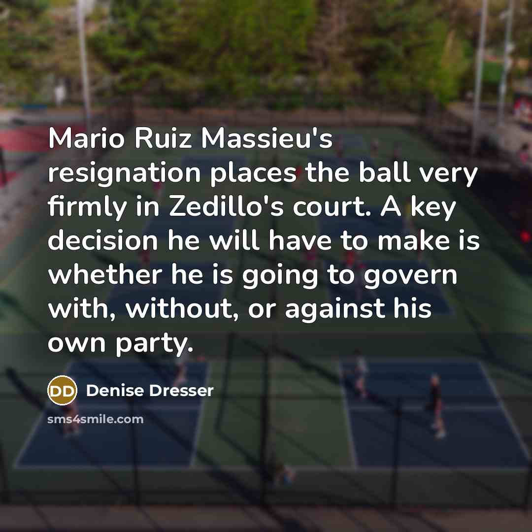 “Mario Ruiz Massieu's resignation places the ball very firmly in…” quote by Denise Dresser