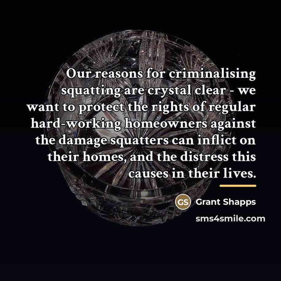 “Our reasons for criminalising squatting are crystal clear - we…” quote by Grant Shapps