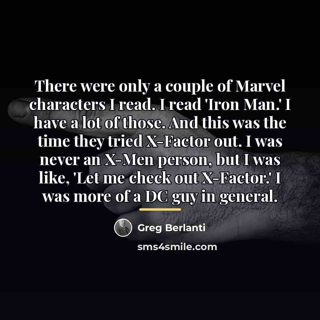 “There were only a couple of Marvel characters I read.…” quote by Greg Berlanti