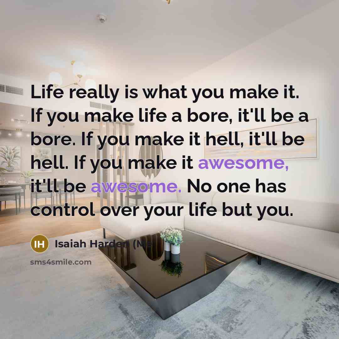 “Life really is what you make it. If you make…” quote by Isaiah Harden (Me