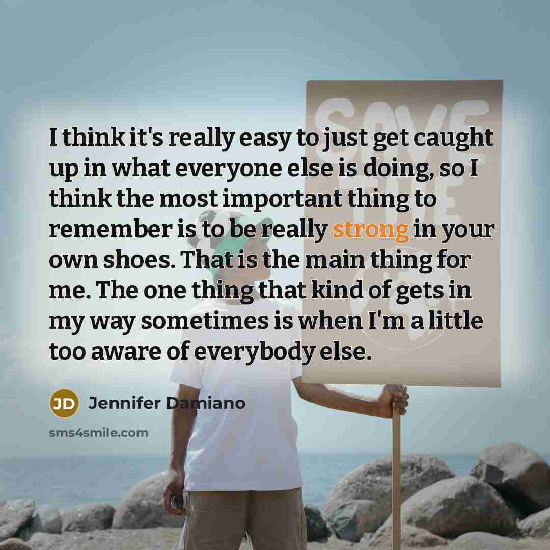 “I think it's really easy to just get caught up…” quote by Jennifer Damiano