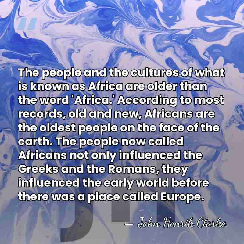 The people and the cultures of what is known as Africa are&hellip; - John Henrik Clarke