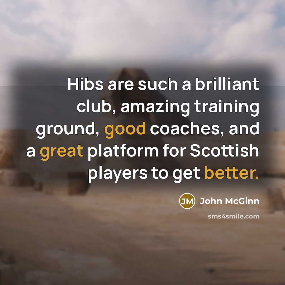 “Hibs are such a brilliant club, amazing training ground, good…” quote by John McGinn