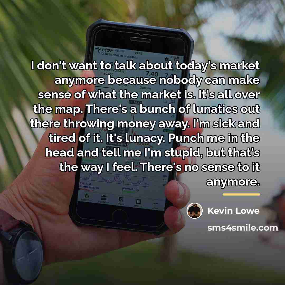 “I don't want to talk about today's market anymore because…” quote by Kevin Lowe