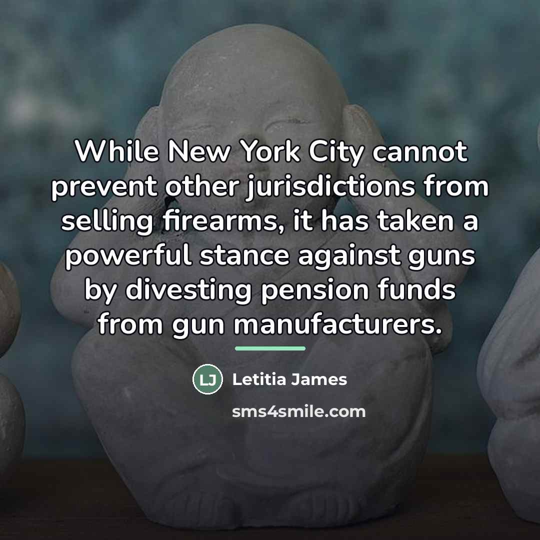 “While New York City cannot prevent other jurisdictions from selling…” quote by Letitia James