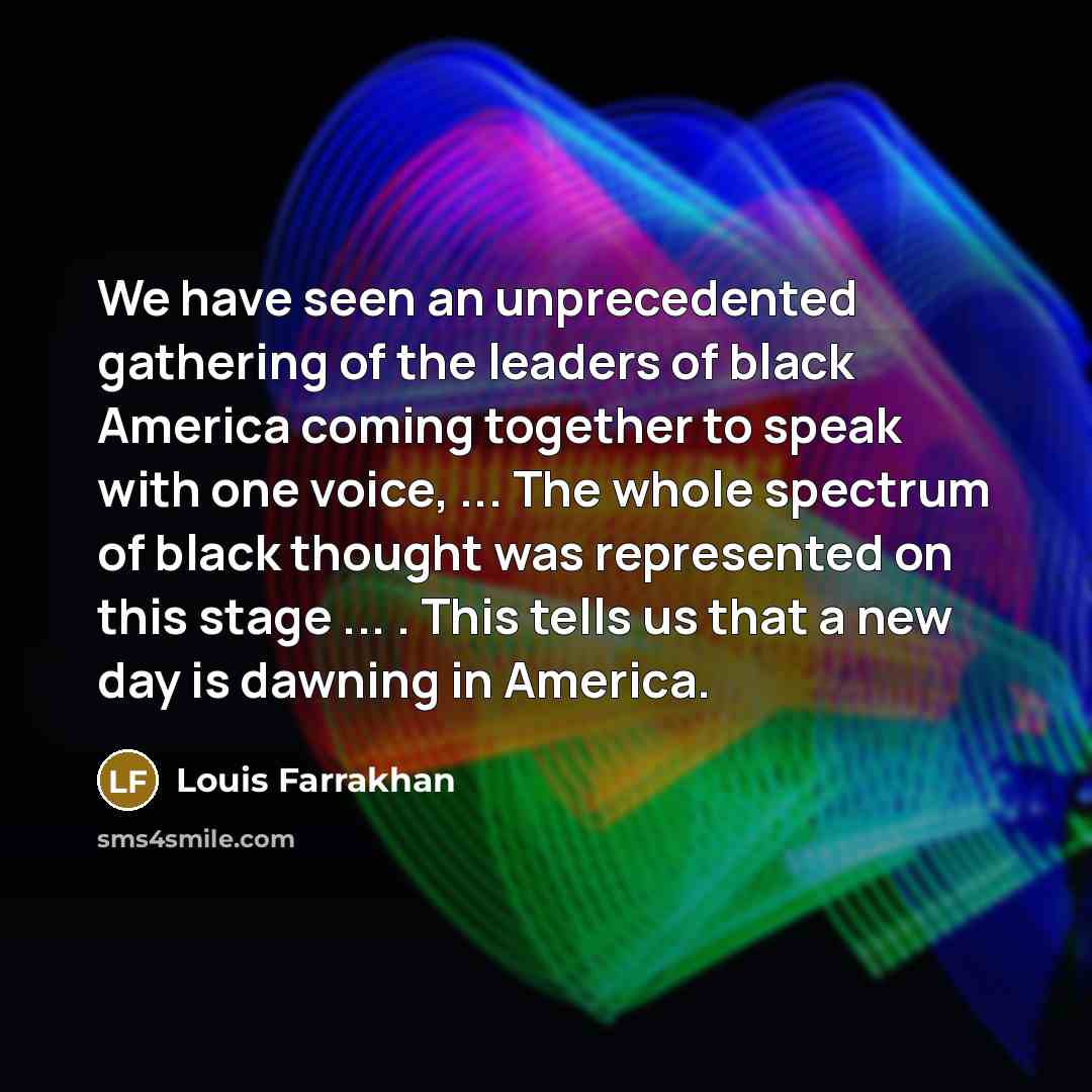 “We have seen an unprecedented gathering of the leaders of…” quote by Louis Farrakhan