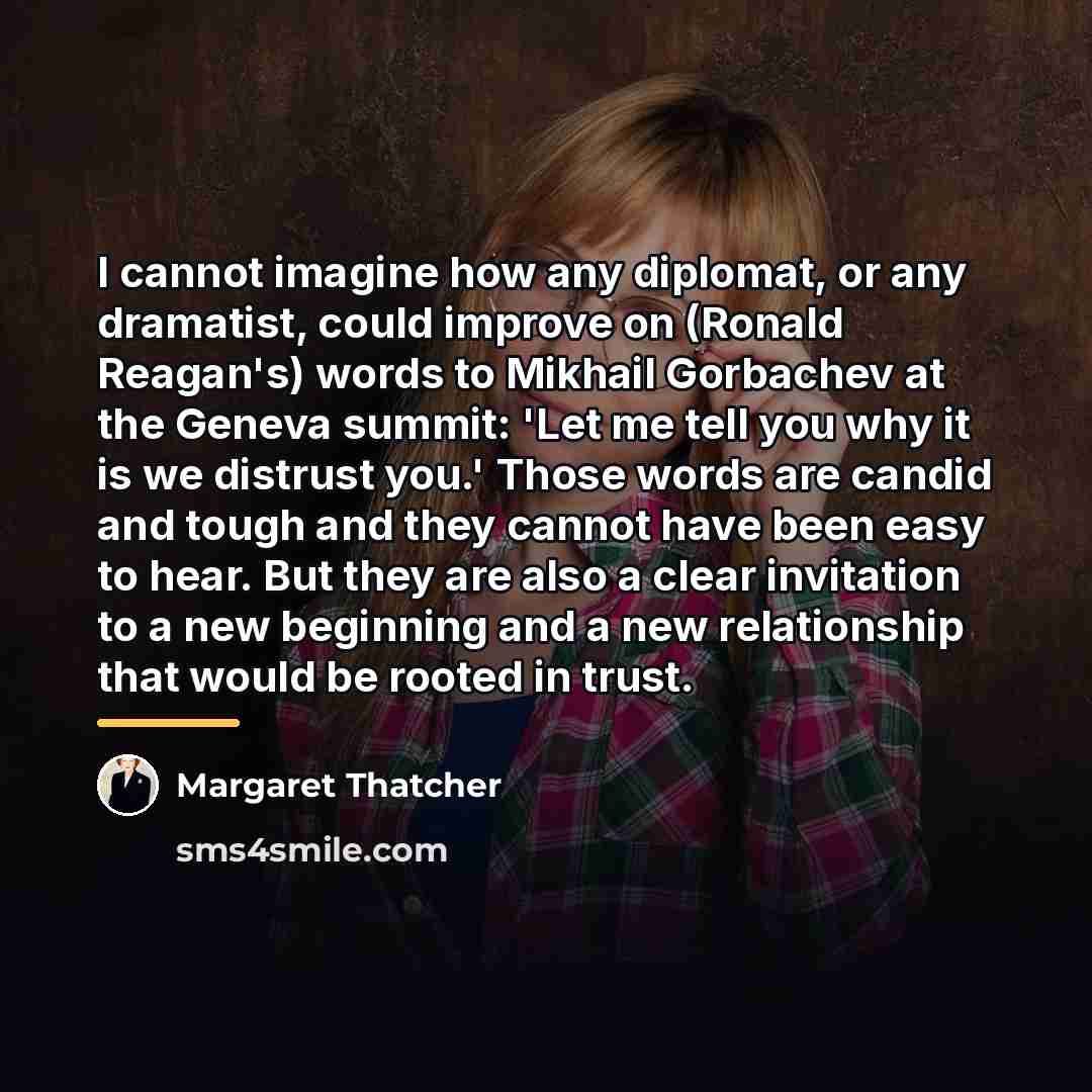 “I cannot imagine how any diplomat, or any dramatist, could…” quote by Margaret Thatcher