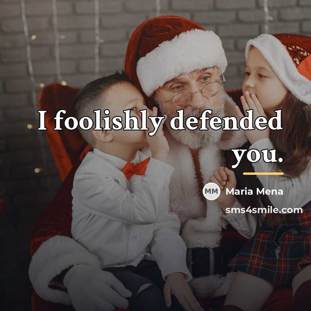 “I foolishly defended you.…” quote by Maria Mena