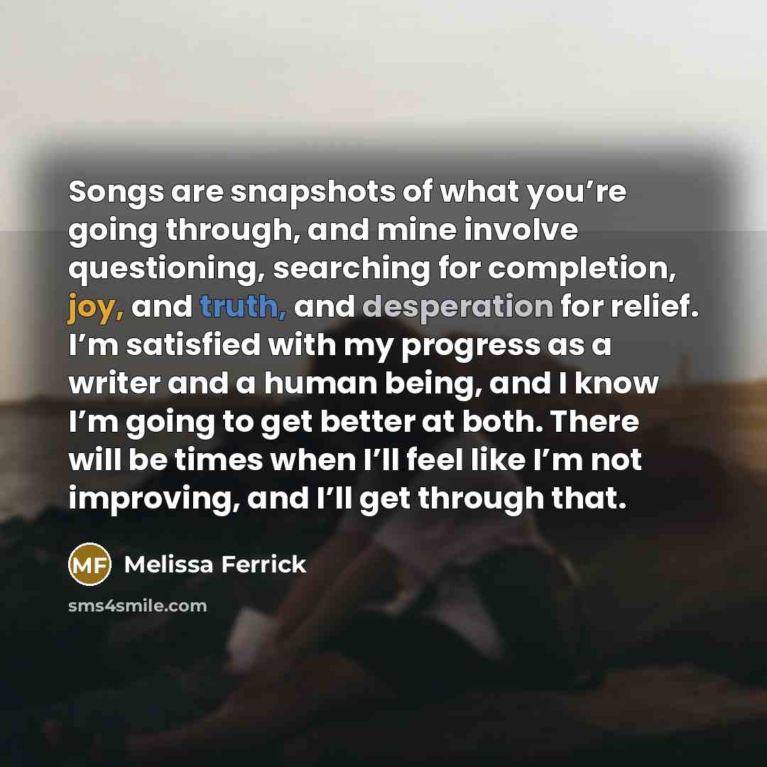 “Songs are snapshots of what you’re going through, and mine…” quote by Melissa Ferrick