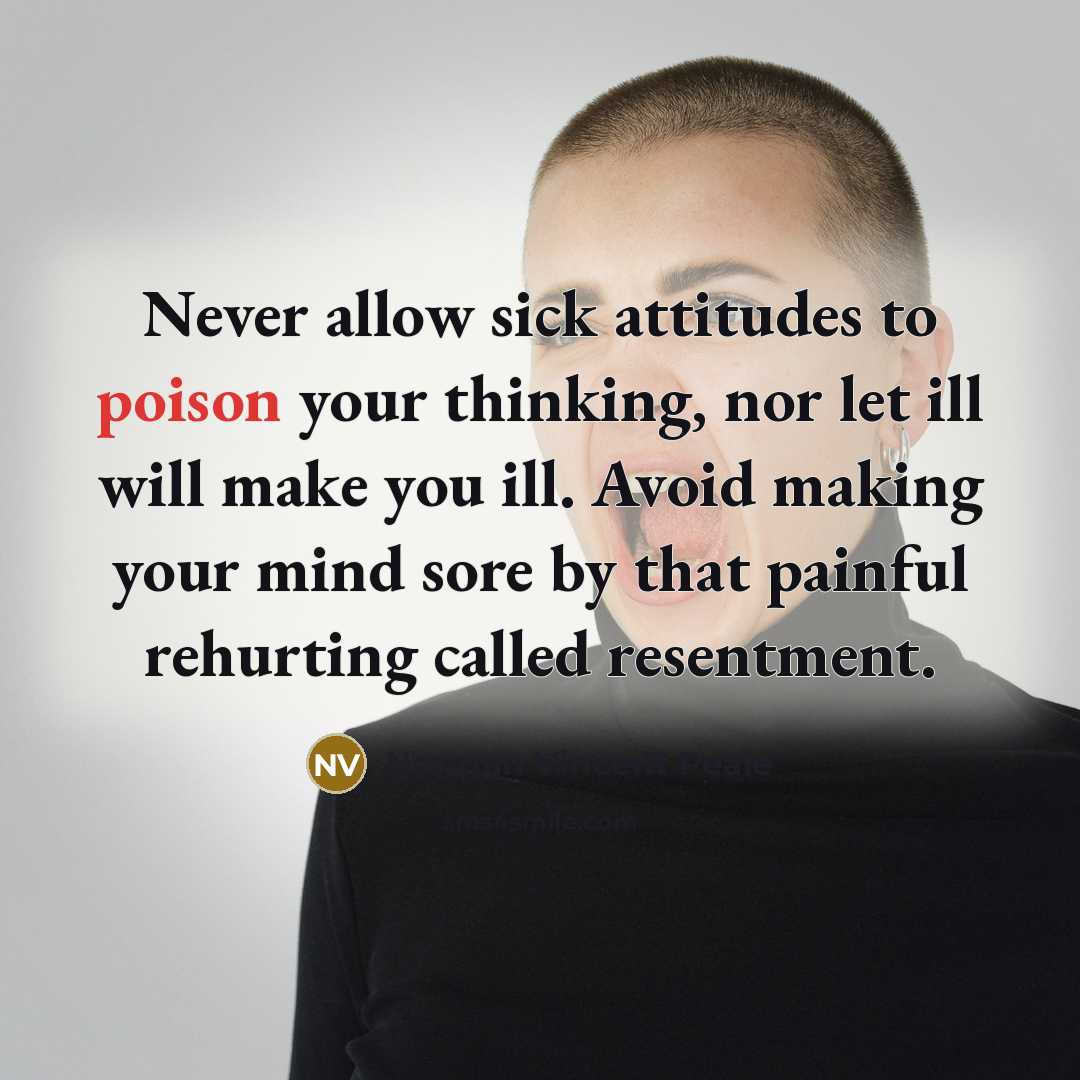“Never allow sick attitudes to poison your thinking, nor let…” quote by Norman Vincent Peale