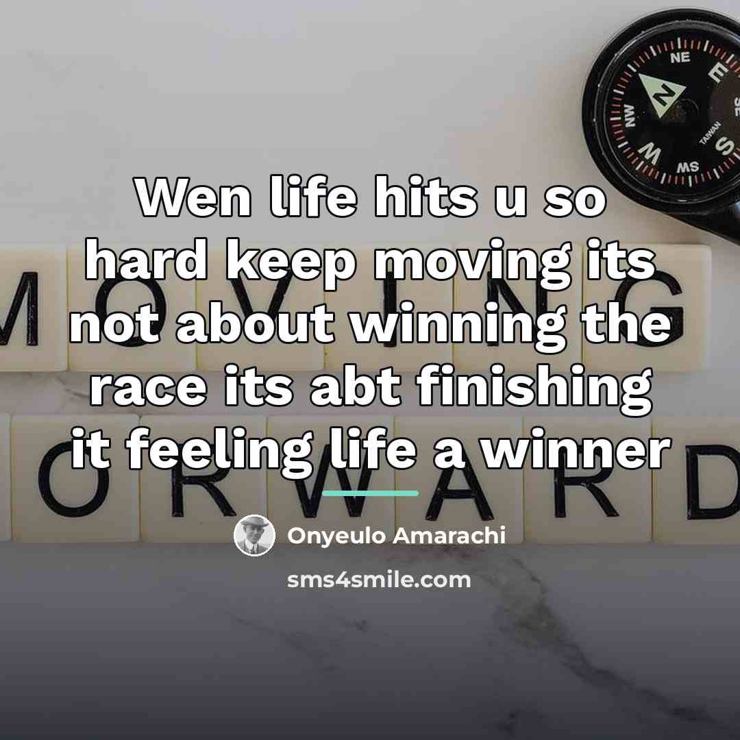“Wen life hits u so hard keep moving its not…” quote by Onyeulo Amarachi