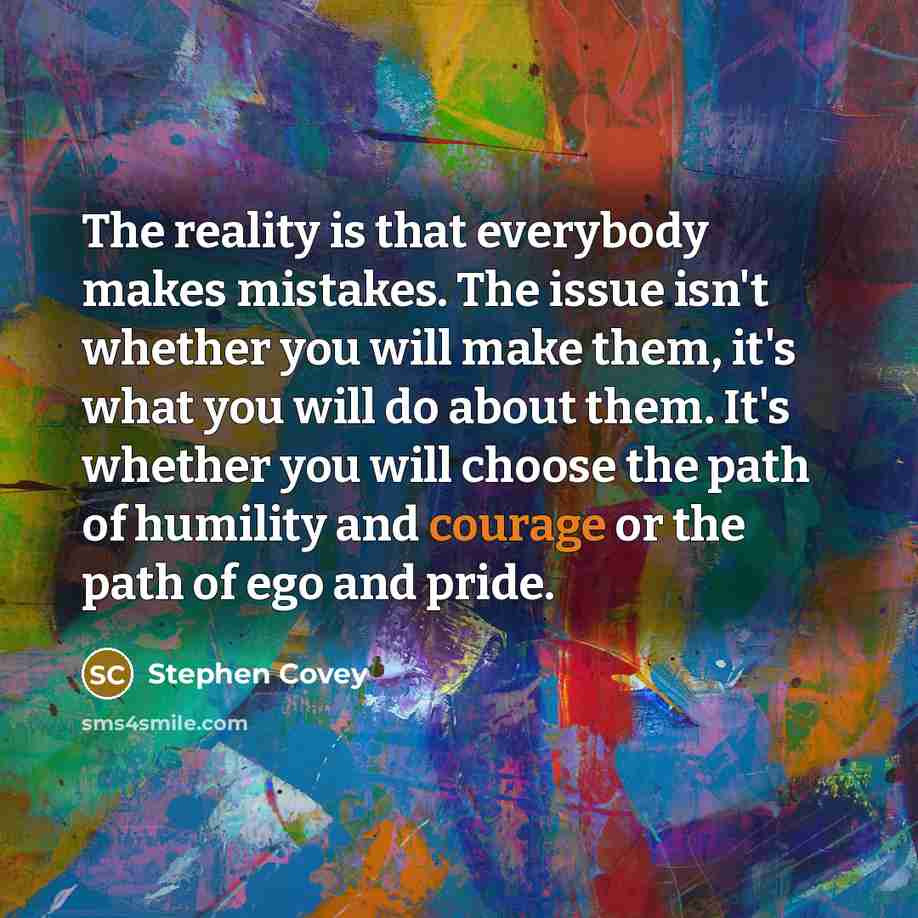 “The reality is that everybody makes mistakes. The issue isn't…” quote by Stephen Covey