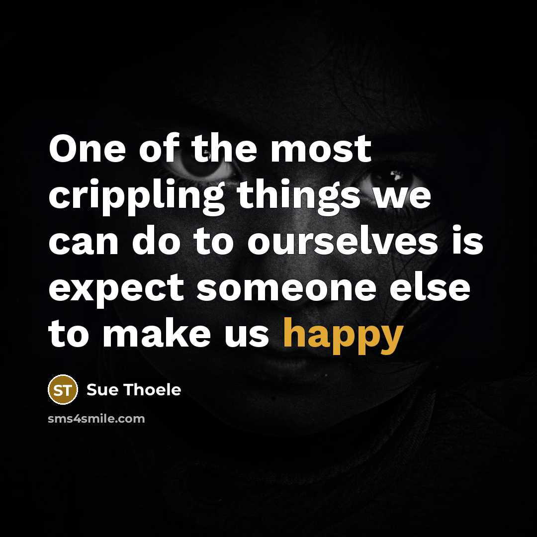 “One of the most crippling things we can do to…” quote by Sue Thoele