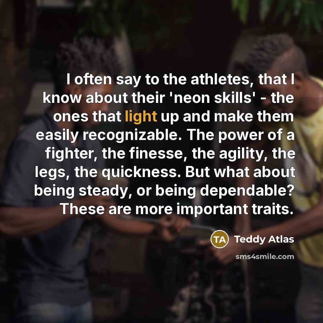 “I often say to the athletes, that I know about…” quote by Teddy Atlas