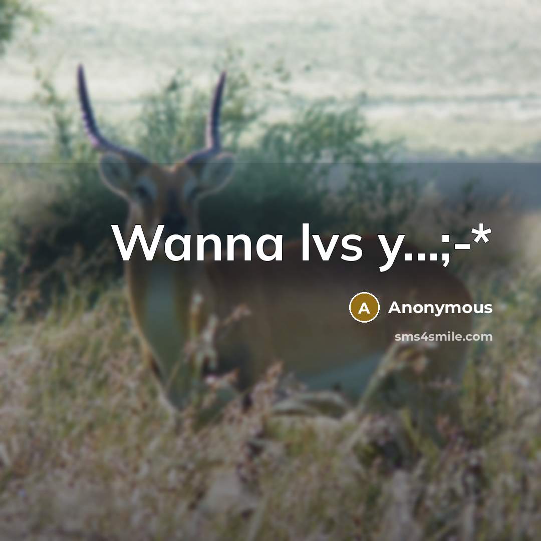 “Wanna lvs y…;-*” quote by Anonymous