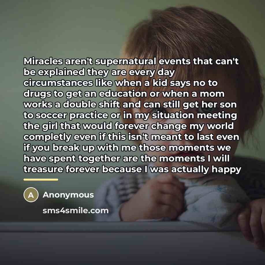“Miracles aren't supernatural events that can't be explained they are…” quote by Anonymous