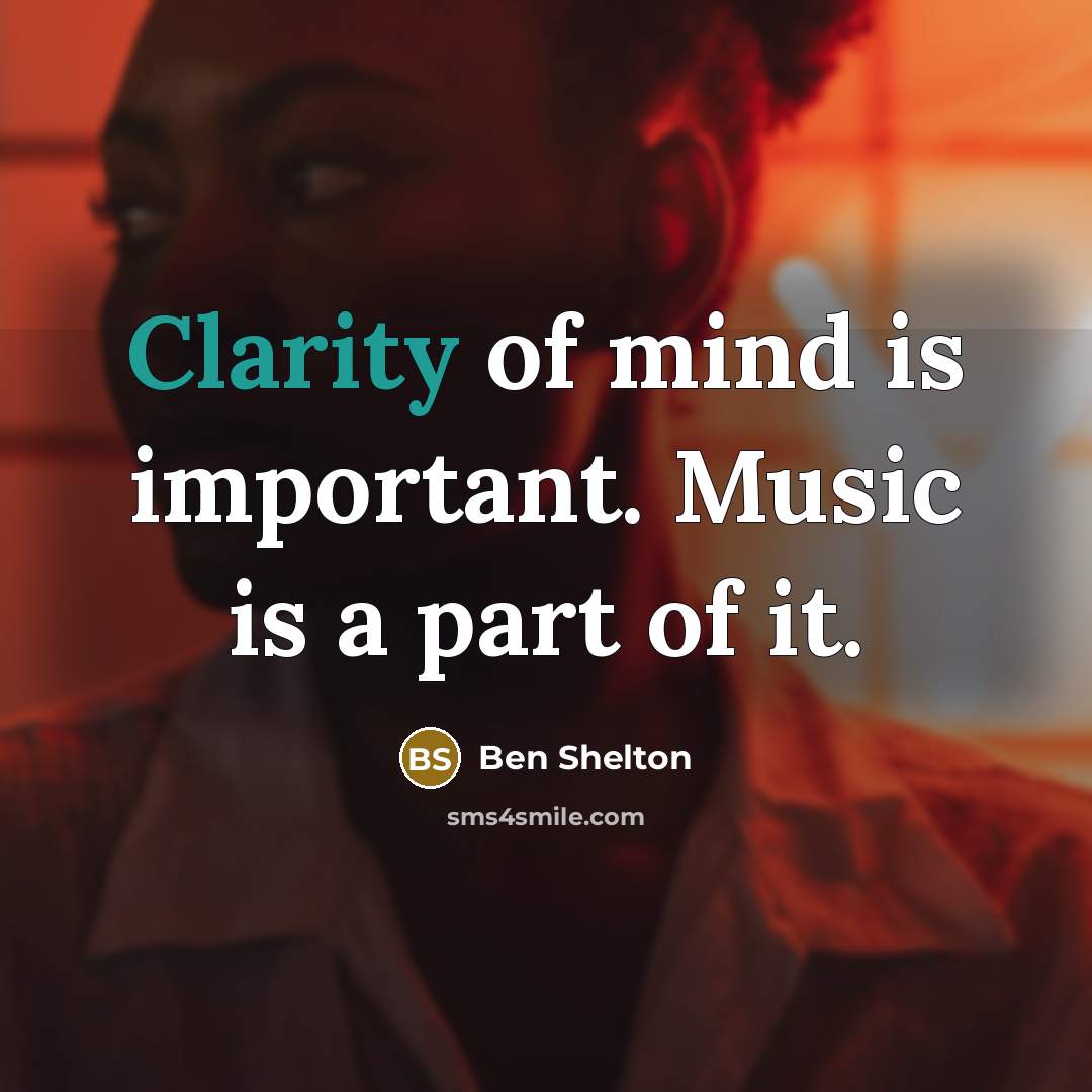 “Clarity of mind is important. Music is a part of…” quote by Ben Shelton