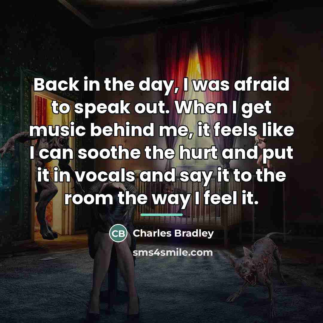 “Back in the day, I was afraid to speak out.…” quote by Charles Bradley