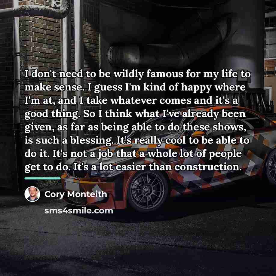 “I don't need to be wildly famous for my life…” quote by Cory Monteith