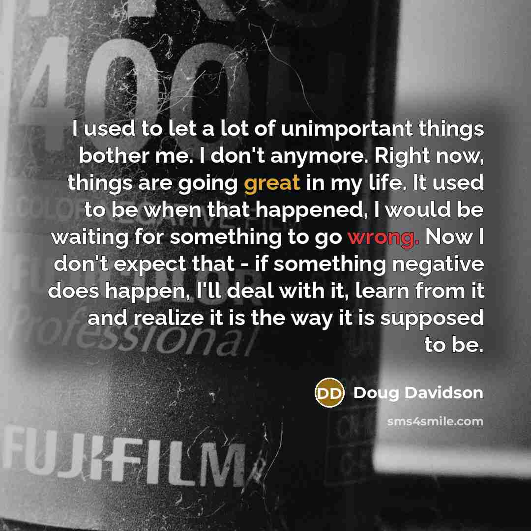 “I used to let a lot of unimportant things bother…” quote by Doug Davidson