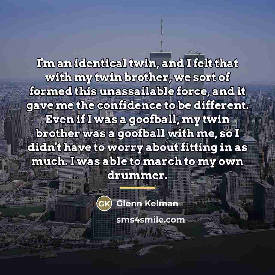“I'm an identical twin, and I felt that with my…” quote by Glenn Kelman