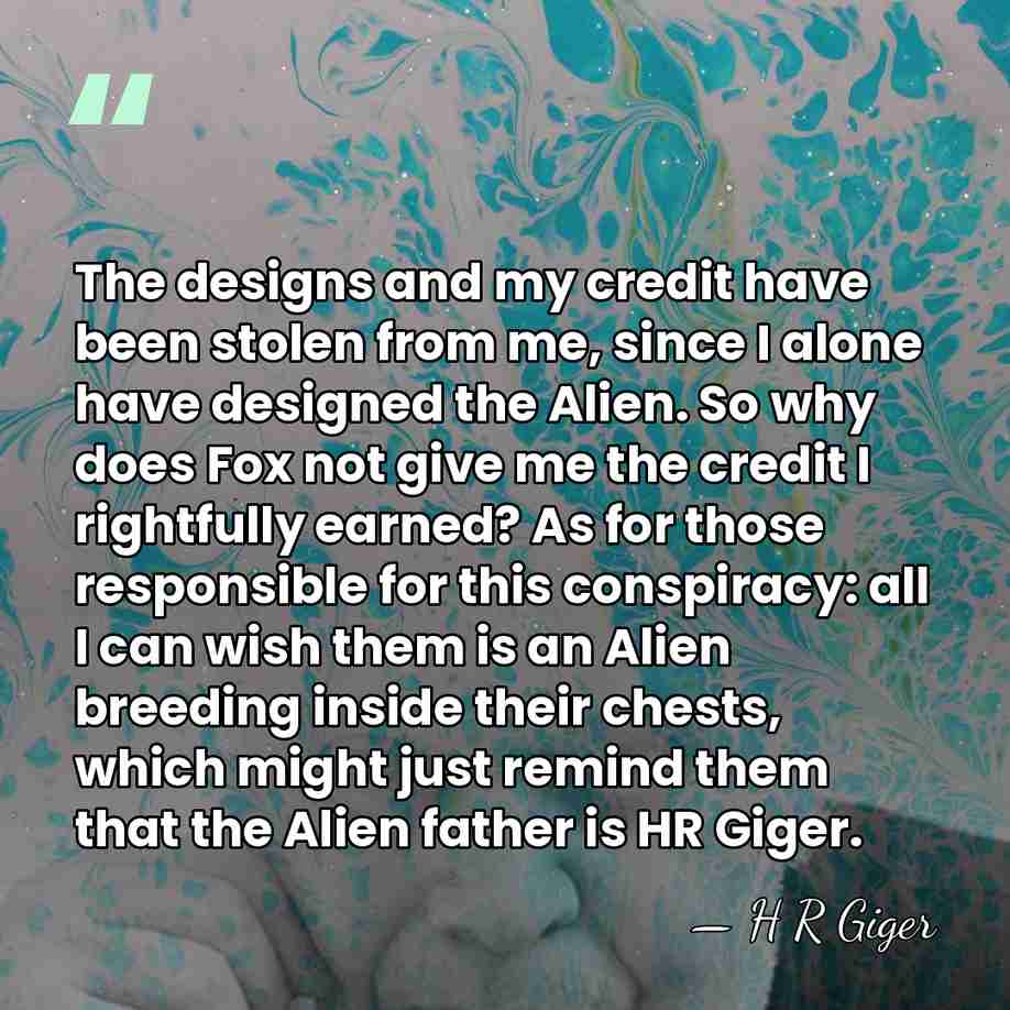 The designs and my credit have been stolen from me, since I&hellip; - H R Giger