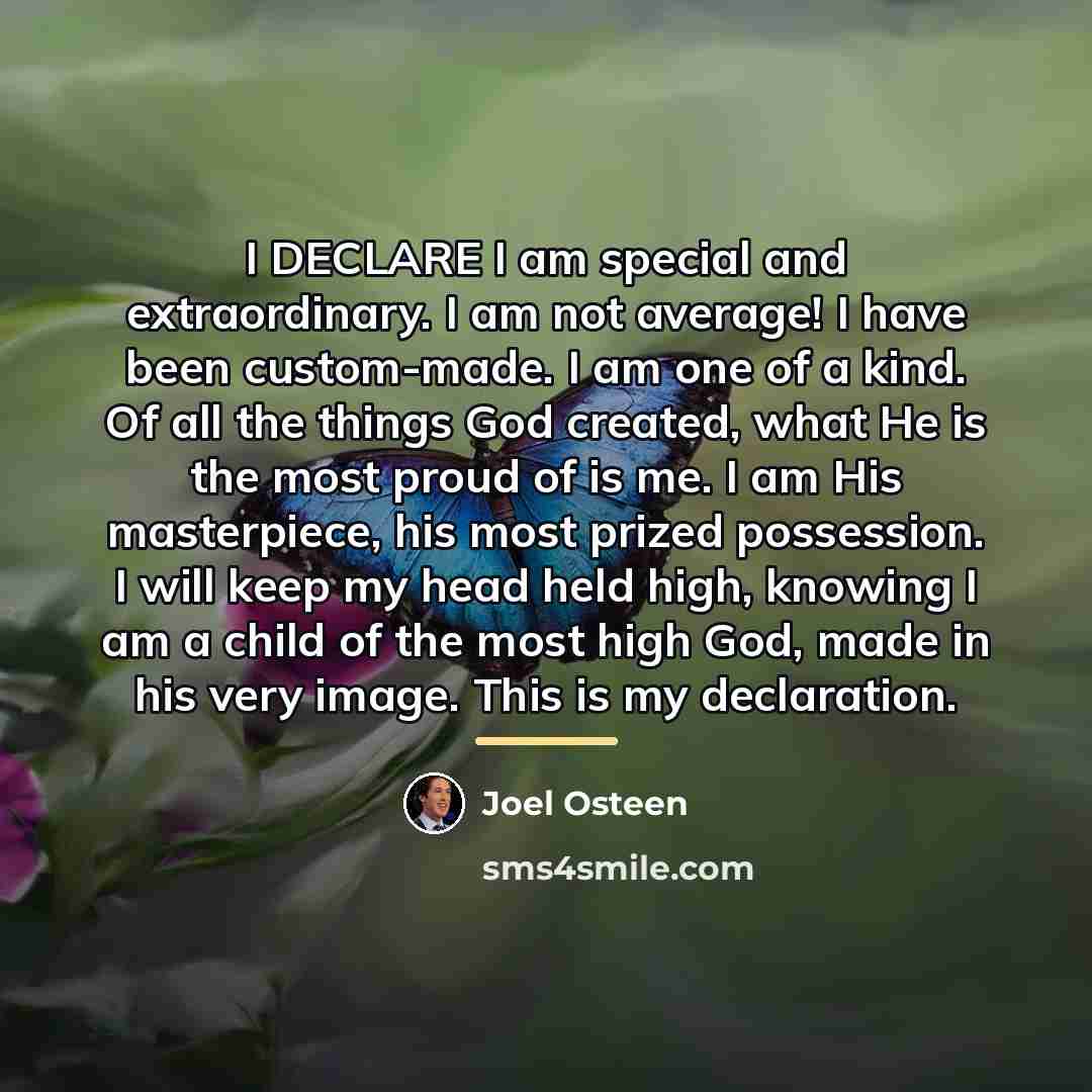 “I DECLARE I am special and extraordinary. I am not…” quote by Joel Osteen