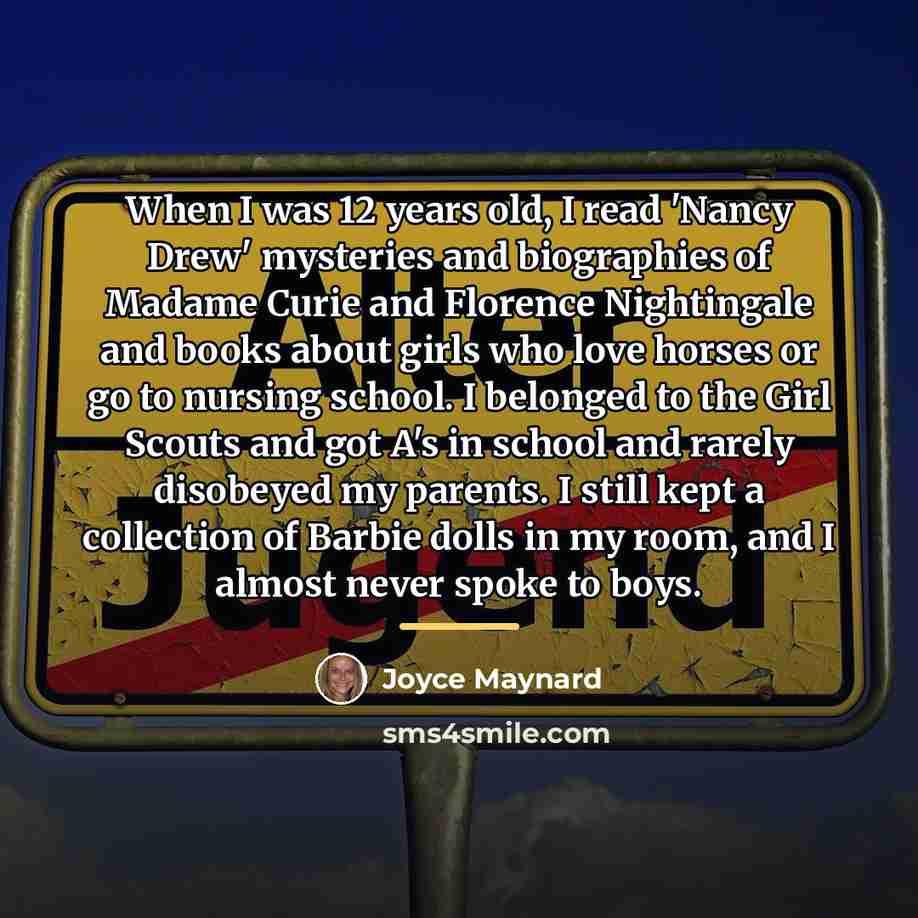 “When I was 12 years old, I read 'Nancy Drew'…” quote by Joyce Maynard