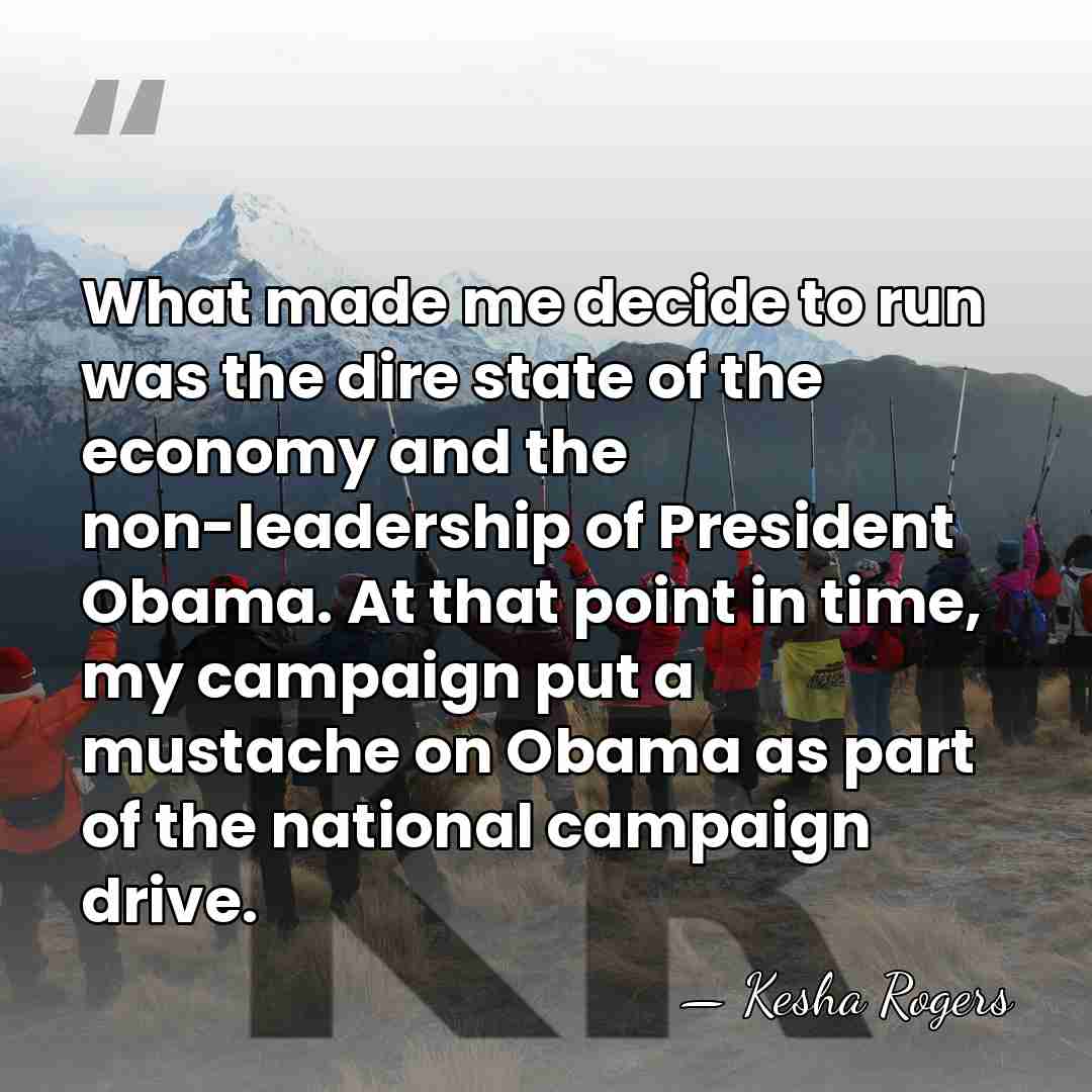 What made me decide to run was the dire state of the&hellip; - Kesha Rogers