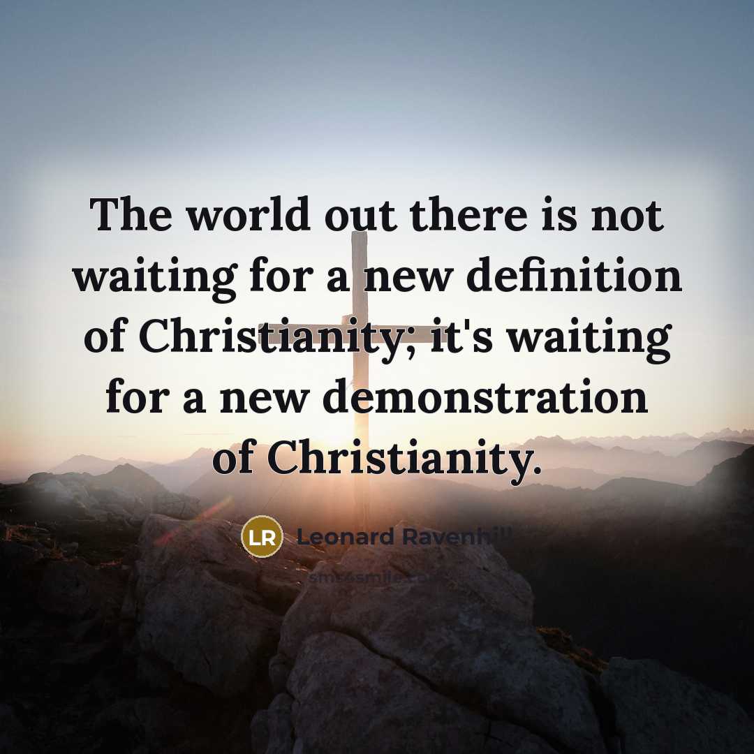 “The world out there is not waiting for a new…” quote by Leonard Ravenhill