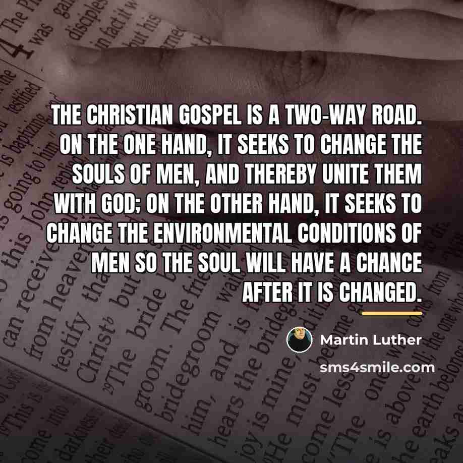 “The Christian gospel is a two-way road. On the one…” quote by Martin Luther