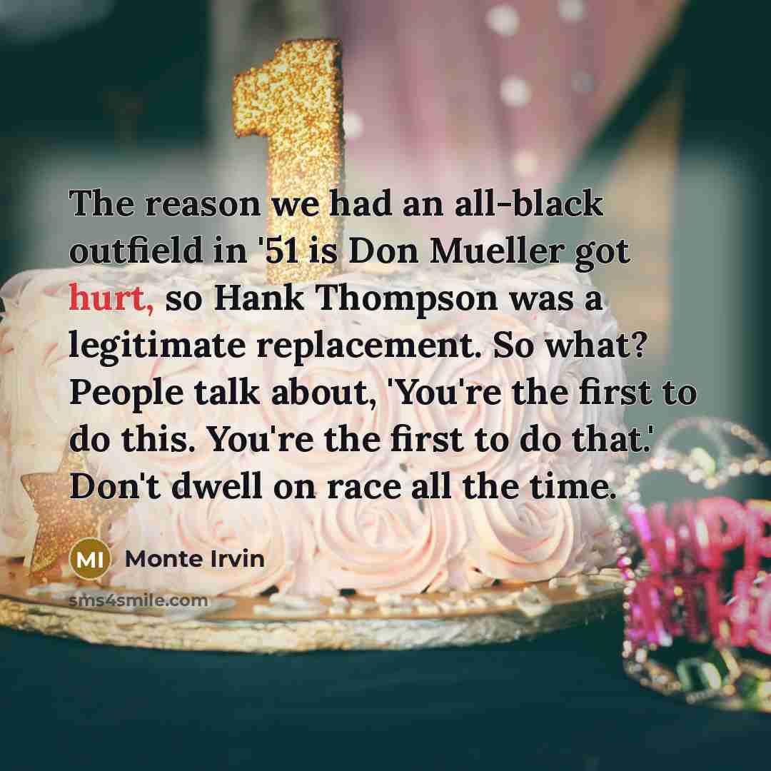 “The reason we had an all-black outfield in '51 is…” quote by Monte Irvin