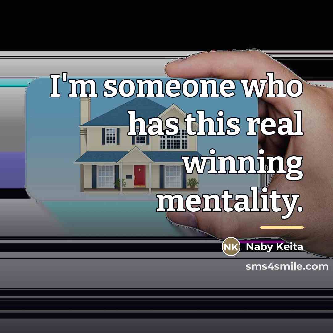 “I'm someone who has this real winning mentality.…” quote by Naby Keita
