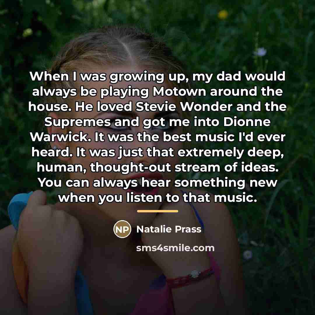 “When I was growing up, my dad would always be…” quote by Natalie Prass