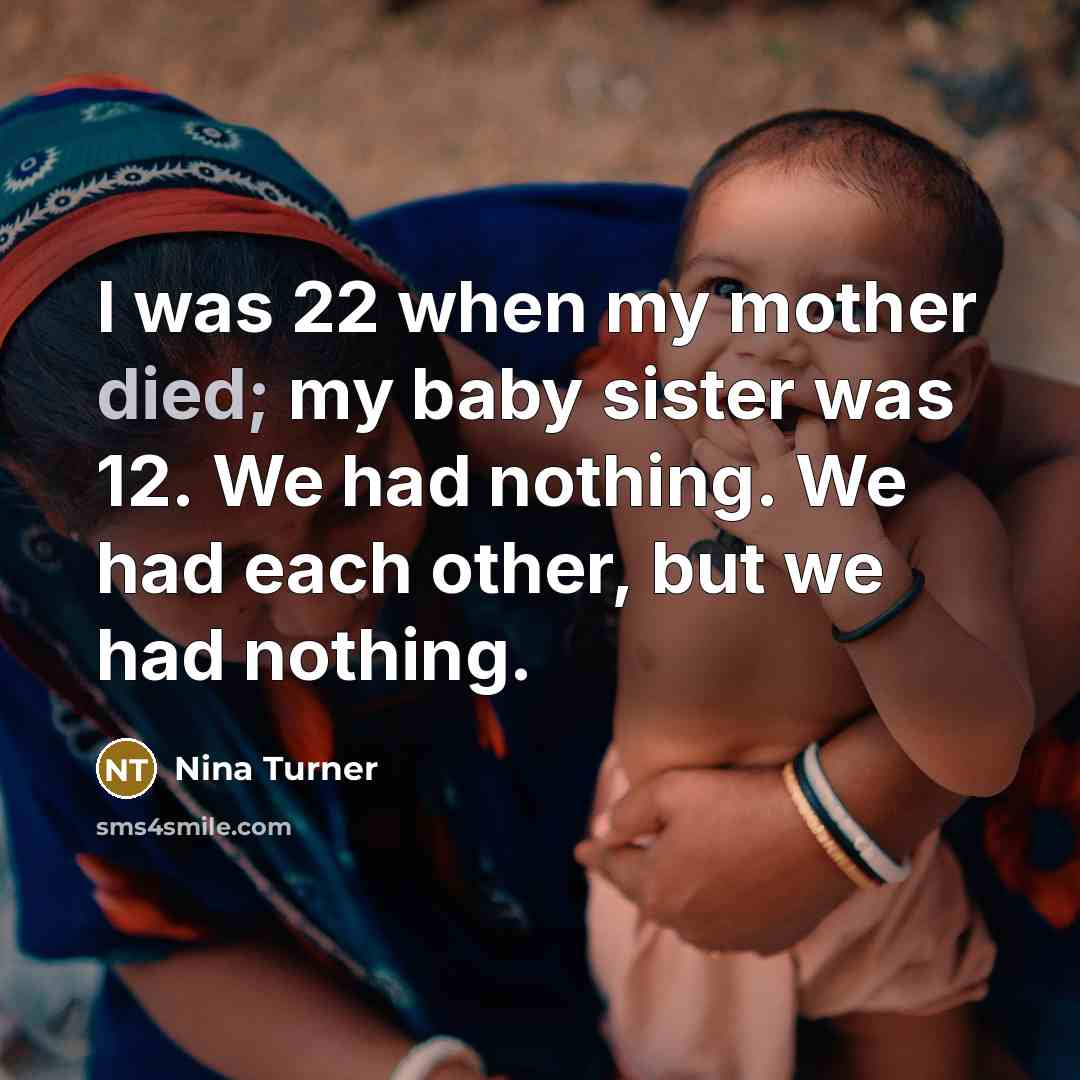 “I was 22 when my mother died; my baby sister…” quote by Nina Turner