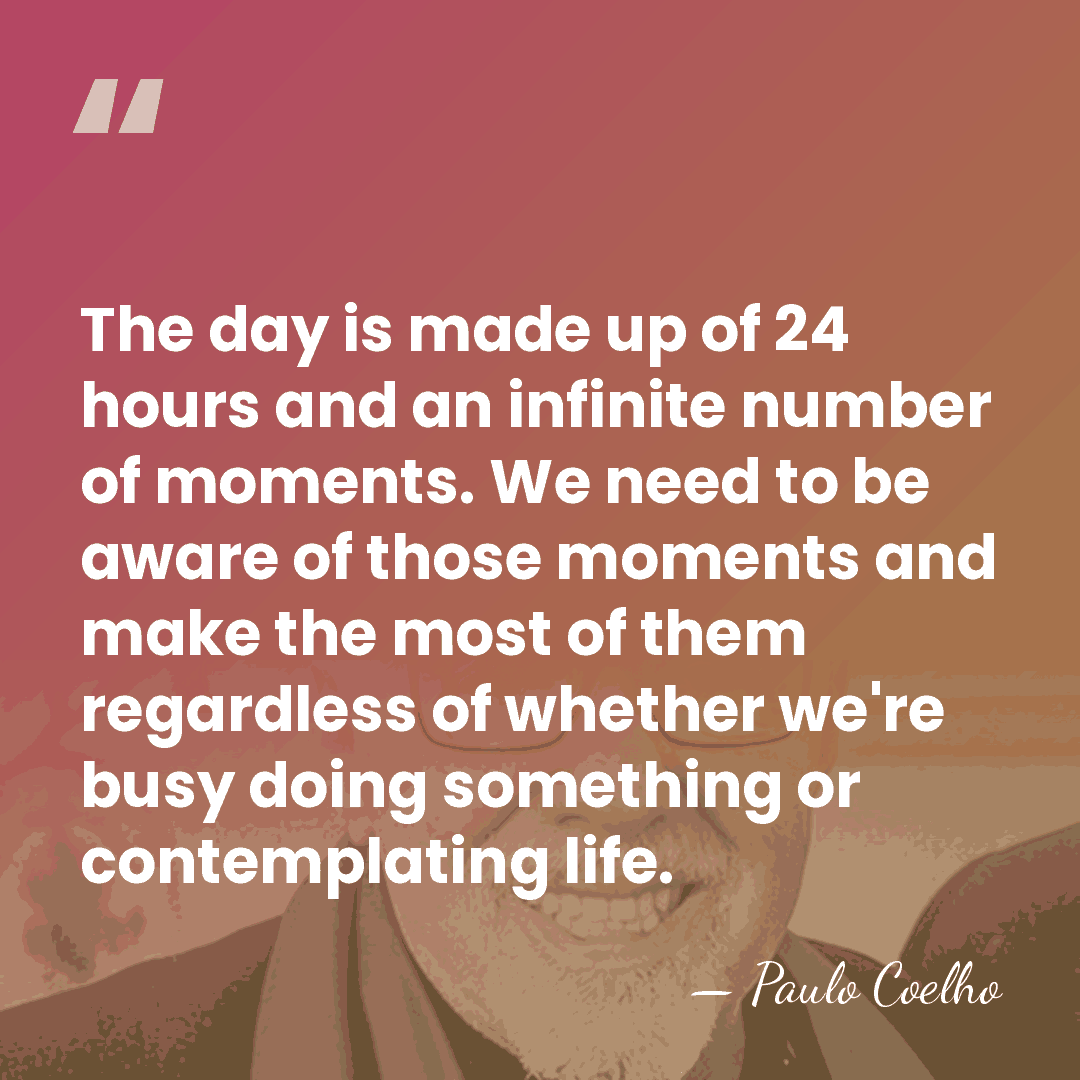 The day is made up of 24 hours and an infinite number&hellip; - Paulo Coelho
