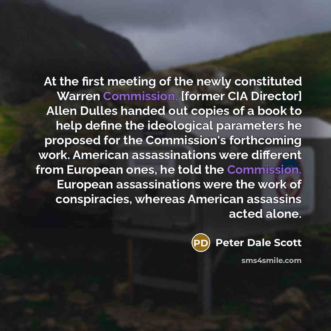 “At the first meeting of the newly constituted Warren Commission,…” quote by Peter Dale Scott