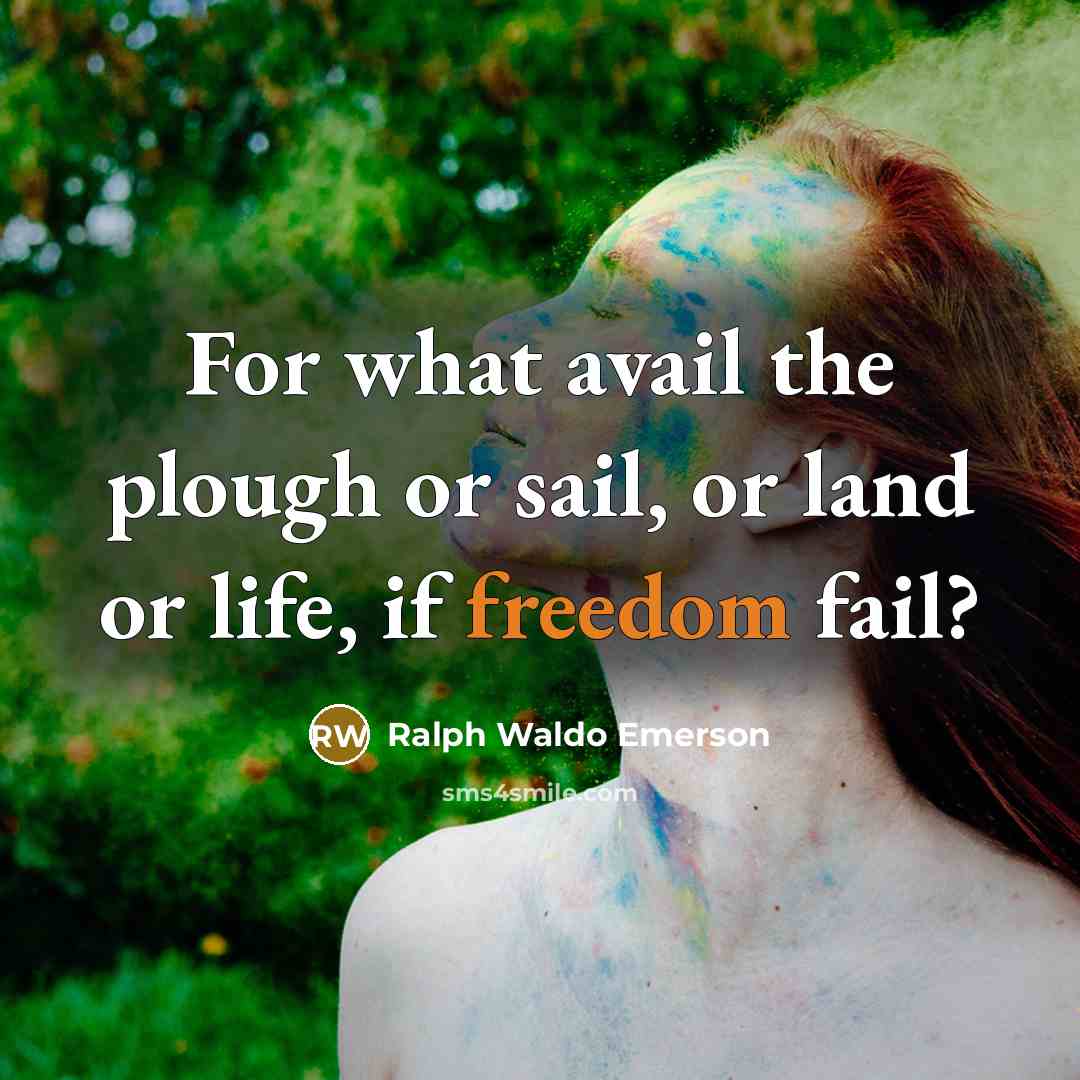 “For what avail the plough or sail, or land or…” quote by Ralph Waldo Emerson