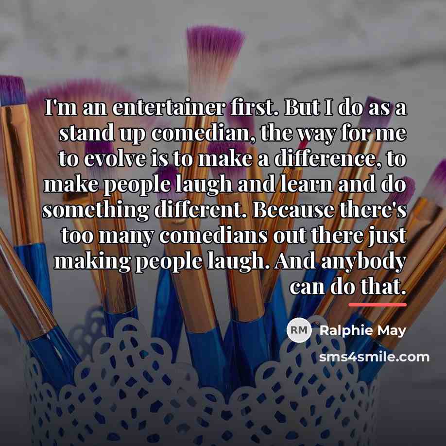“I'm an entertainer first. But I do as a stand…” quote by Ralphie May