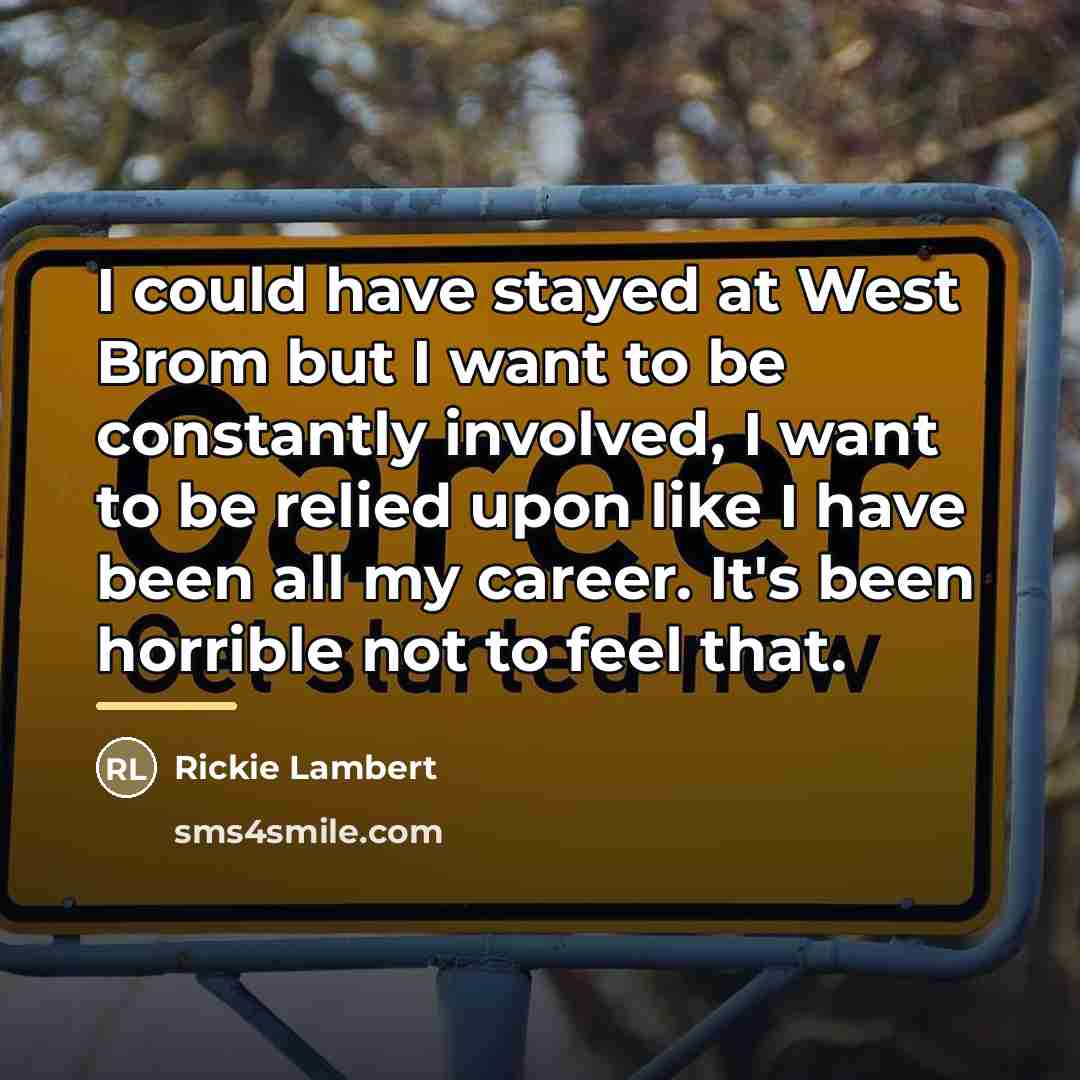“I could have stayed at West Brom but I want…” quote by Rickie Lambert