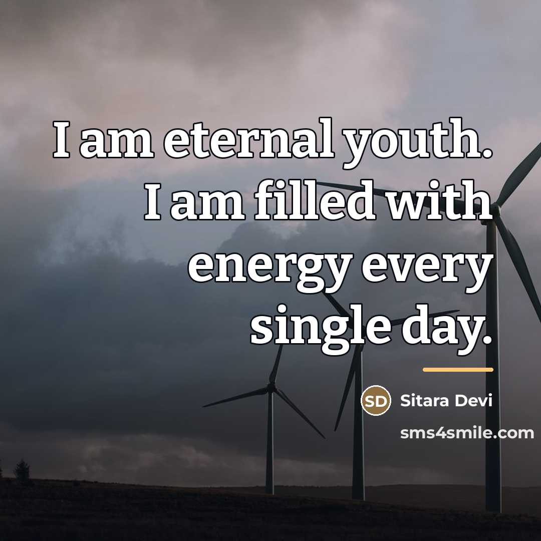 “I am eternal youth. I am filled with energy every…” quote by Sitara Devi